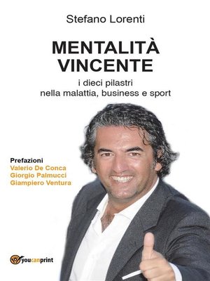 cover image of MENTALITÀ VINCENTE i dieci pilastri nella malattia, business e sport